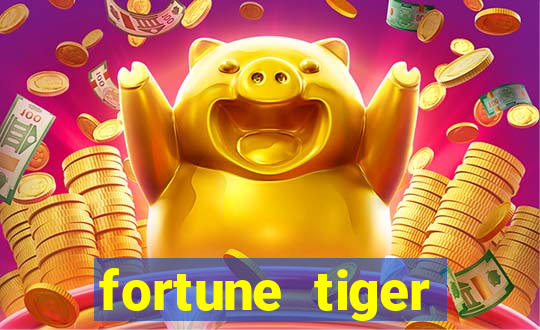 fortune tiger minimo 1 real